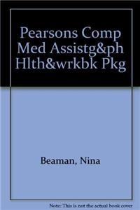 Pearsons Comp Med Assistg&ph Hlth&wrkbk Pkg