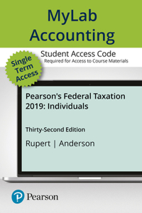 Mylab Accounting with Pearson Etext -- Access Card -- For Pearson's Federal Taxation 2019 Individuals