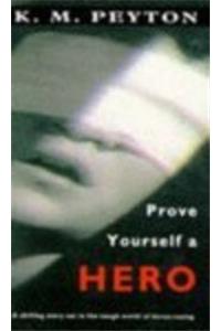 Prove Yourself a Hero