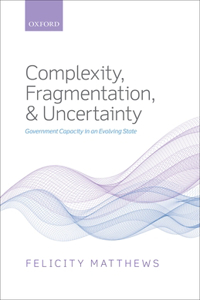 Complexity, Fragmentation, and Uncertainty