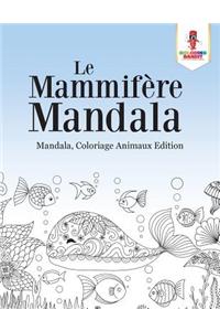 Le Mammifère Mandala
