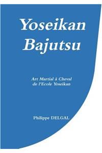 Yoseikan Bajutsu