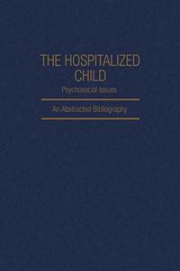 Hospitalized Child Psychosocial Issues