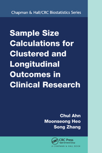 Sample Size Calculations for Clustered and Longitudinal Outcomes in Clinical Research