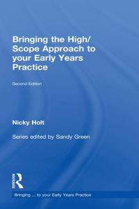 Bringing the High Scope Approach to your Early Years Practice