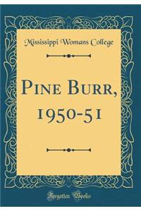 Pine Burr, 1950-51 (Classic Reprint)