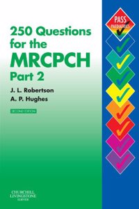 250 Questions for the MRCPCH Part 2