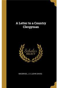 Letter to a Country Clergyman