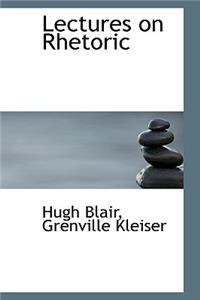Lectures on Rhetoric