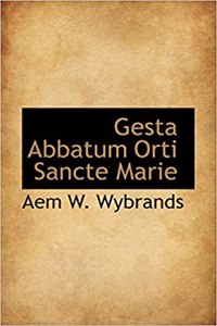 Gesta Abbatum Orti Sancte Marie