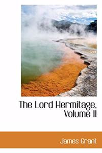 The Lord Hermitage, Volume II