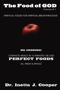 Food of God Volume #1: Spiritual Foods for Spiritual Breakthroughs