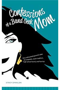 Confessions of a Band Geek Mom
