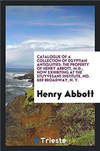 Catalogue of a Collection of Egyptian Antiquities