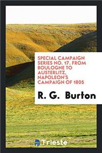 Special Campaign Series No. 17. From Boulogne to Austerlitz, Napoleon's Campaign of 1805