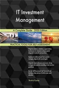 IT Investment Management A Complete Guide - 2020 Edition