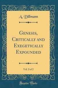 Genesis, Critically and Exegetically Expounded, Vol. 2 of 2 (Classic Reprint)