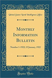 Monthly Information Bulletin: Number 1-1922; 15 January, 1922 (Classic Reprint)