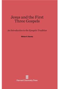 Jesus and the First Three Gospels