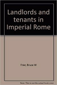 Landlords and Tenants in Imperial Rome