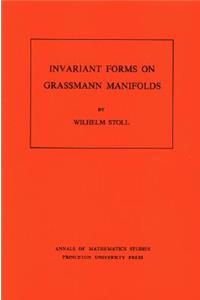 Invariant Forms on Grassmann Manifolds