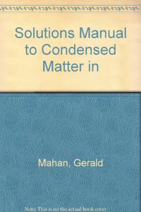 Condensed Matter in a Nutshell (Instructor's Manual - Solutions to Problems)