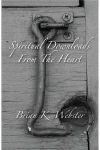Spiritual Downloads from the Heart