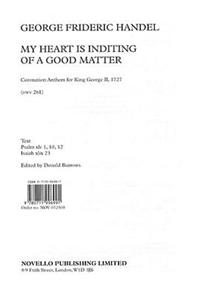 G.F. Handel: My Heart Is Inditing of a Good Matter