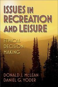 Issues in Recreation and Leisure: Ethical Decision Making