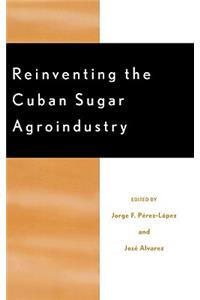 Reinventing the Cuban Sugar Agroindustry