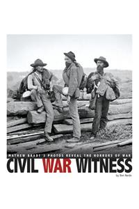 Captured History Civil War Witness Mathew Bradys Photos Reveal the Horrors of War