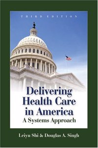 Delivering Health Care in Ame Pb: A Systems Approach