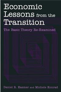 Economic Lessons from the Transition: The Basic Theory Re-examined