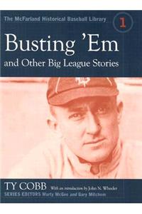 Busting 'em and Other Big League Stories