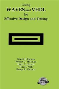 Using Waves and VHDL for Effective Design and Testing