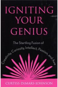 Igniting Your Genius