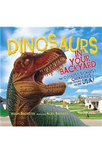 Dinosaurs in Your Backyard