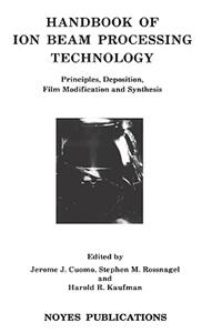 Handbook of Ion Beam Processing Technology