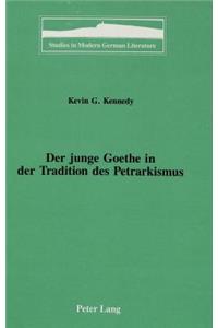 Der Junge Goethe in Der Tradition Des Petrarkismus