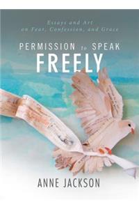 Permission to Speak Freely