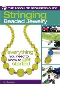 Absolute Beginners Guide: Stringing Beaded Jewelry