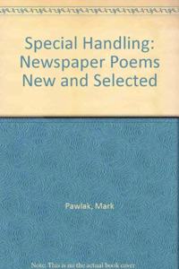 Special Handling: Newspaper Poems New and Selected