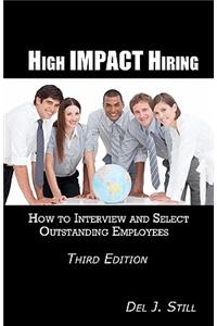 High Impact Hiring, Third Edition