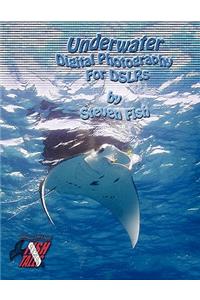 Underwater Digital Photography for Dslrs