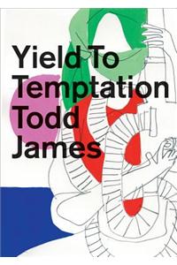 Todd James: Yield to Temptation
