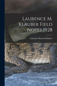 Laurence M. Klauber Field Notes 1928