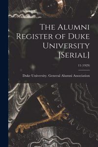 The Alumni Register of Duke University [serial]; 15 (1929)