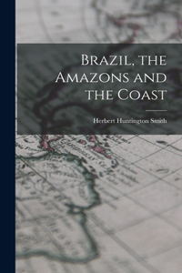 Brazil, the Amazons and the Coast