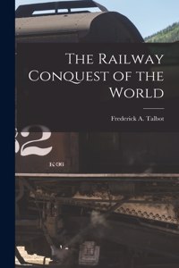 Railway Conquest of the World