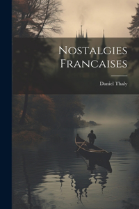 Nostalgies Francaises